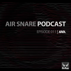 Air Snare Podcast 011 - JØØL