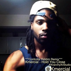 Kmercial - Hold You Close (Controlla Remix)
