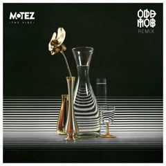 Motez - The Vibe feat. Scrufizzer (Odd Mob Remix)