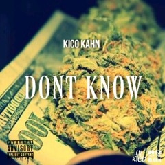 Kico - Don't Know (Prod. By Thoro)