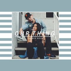 Our Thing (Prod. by Apollo G)