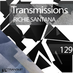 Transmissions 129 with Richie Santana