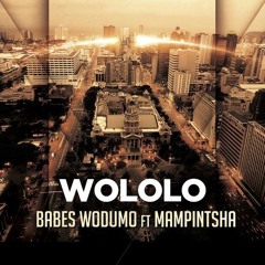 Babes Wodumo - Wololo (feat. Mampintsha)