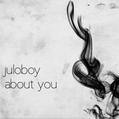 Juloboy - About You (Original Mix)