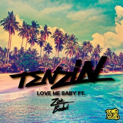 Love Me Baby - Tenzin Ft Zoë Badwi (Original Mix)