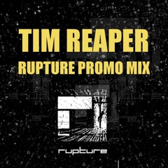 Tim Reaper - Rupture Promo Mix