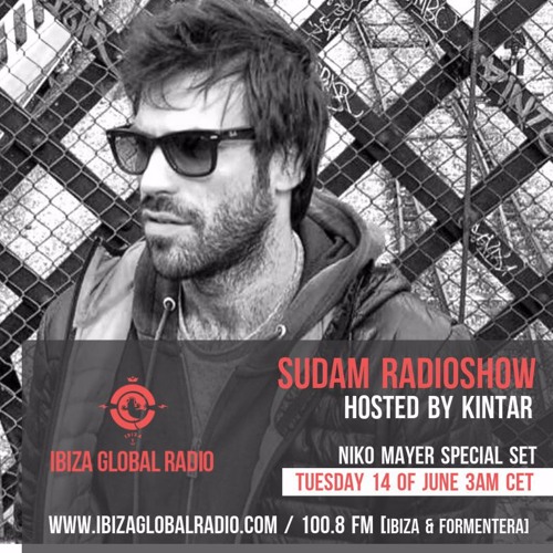 Sudam Radio Show by Kintar @ Ibiza Global Radio 057 Guest Niko Mayer