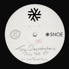 The Deepshakerz - Play That Feat. Mikey V (Original Mix) // SNOE012