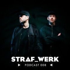 Solardo - STRAF_WERK - Podcast 008