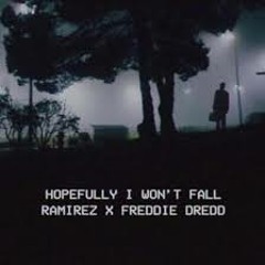 RVMIRXZ X FREDDIE DREDD - HOPEFULLY I WON'T FALL (PROD RYAN C.)