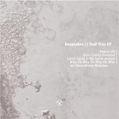 OBSCR020 - Keepsakes - Huff Trax EP - w/ Scenedrone Remix
