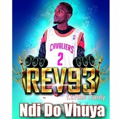 Rev NineThree - Ndido Vhuya ft Ras Canly