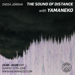 The Sound Of Distance w/ Yamaneko