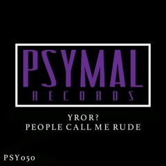 YROR - People Call Me Rude (#7 Beatport Minimal Chart)