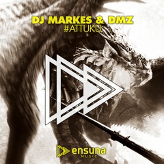 DJ MarKes & DMZ - ATTUKU (OUT NOW)
