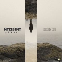 NTEIBINT feat. Stella - Hide In