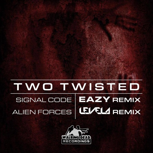 Two Twisted - Alien Forces (Levela Remix) [OUT NOW]