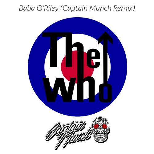The Who - Baba O'Riley (Captain Munch Remix)