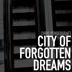 City Of Forgotten Dreams