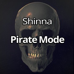 Shinna - Pirate Mode