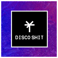 Disco Shit feat. Blatta