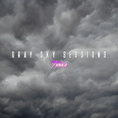 Gray Sky Sessions