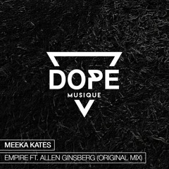 Meeka Kates - Empire Ft. Allen Ginsberg (Original Mix) [Free Download]