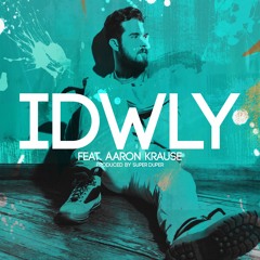 IDWLY feat. Aaron Krause