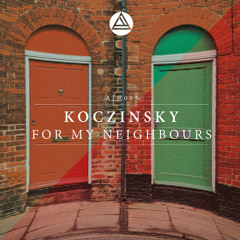 Koczinsky - For My Neighbours [FULL]