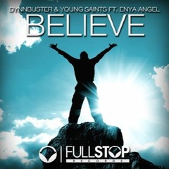 Dynnbuster & Young Saints Ft. Enya Angel - Believe(Extended Edit)