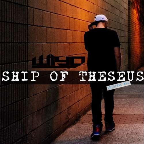 Wiyo - Ship Of Theseus (Original Mix)