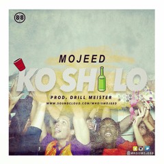 Mojeed - Ko 'Shi Lo (prod. DrillMeister)