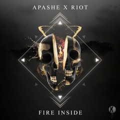 Apashe x RIOT - Fire Inside