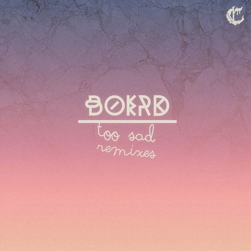 Boerd - Too Sad (Main Engine Remix)