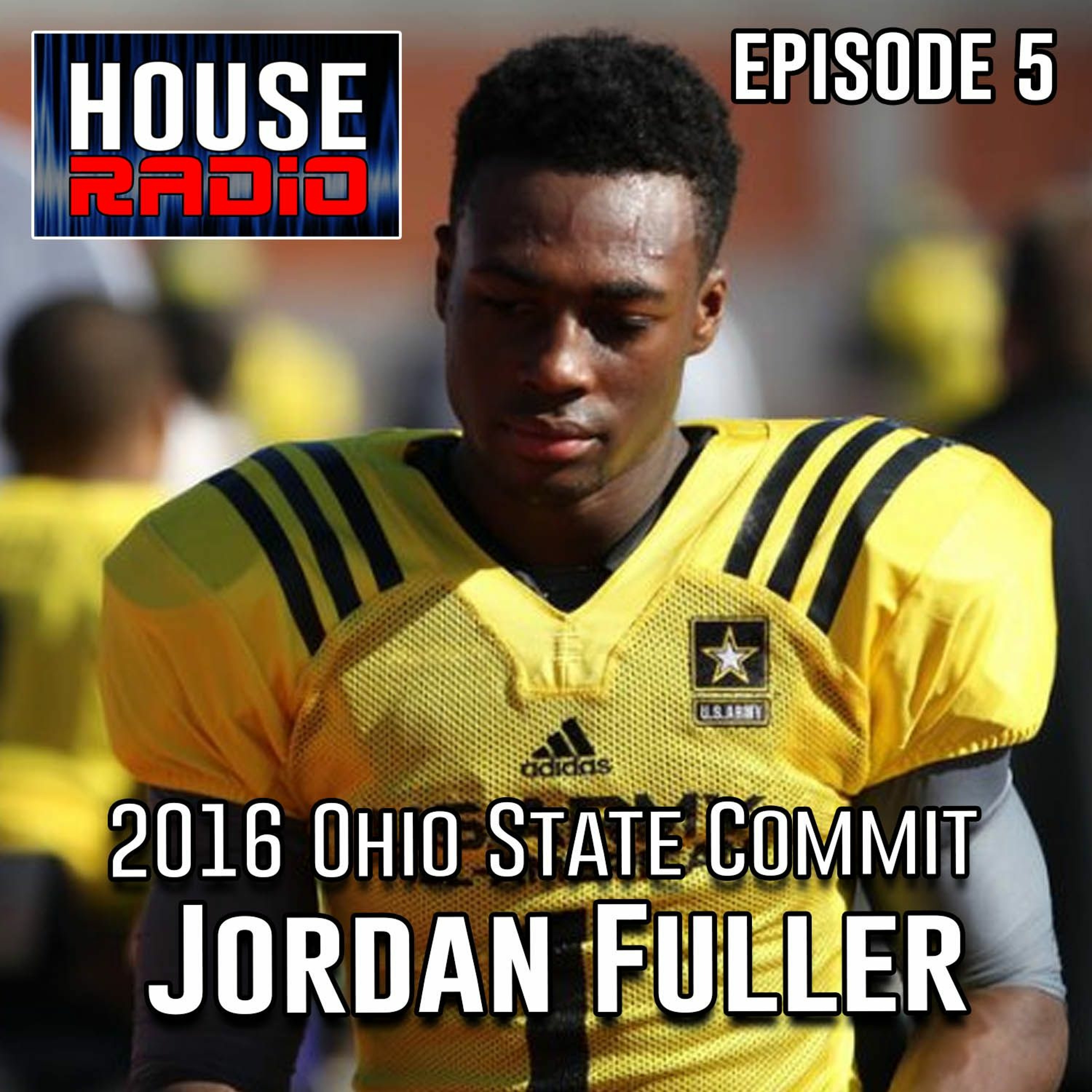Episode 5 - Ohio State 2016 Commit Jordan Fuller