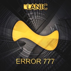 LANIC - Error 777 (Original Mix)