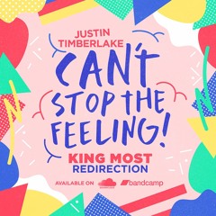 Justin Timberlake "Can't Stop The Feeling" (King Most Redirection)