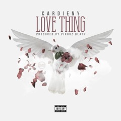 CardieNY - Love Thing (Prod. PiRooz Beats)