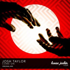 Josh Taylor - Come On [FREE DOWNLOAD]