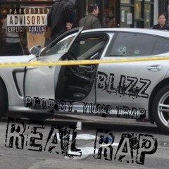 Blizz - Real Rap Prod by. Yung Trap