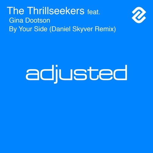 The Thrillseekers Feat Gina Dootson - By Your Side (Daniel Skyver Remix) @ FSOE 477 - Out Now!