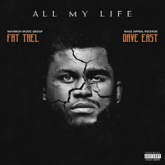 All My Life (feat. Dave East)
