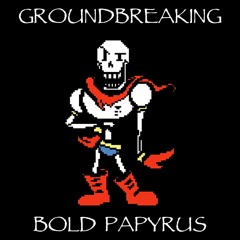 Groundbreaking | Bold Papyrus