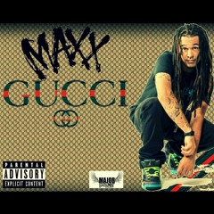 Maxx - Gucci