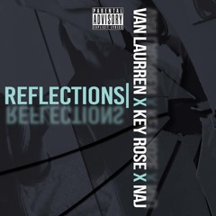 Reflections-Van Laurren x Key Rose x Naj