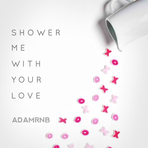 Shower Me With Your Love - Surface Cover
