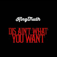 Dis Ain't What You Want(Prod KingTruth) [Young Thug Type beat]