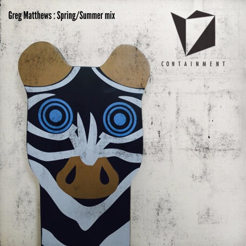 GREG MATTHEWS CONTAINMENT summer mix