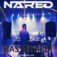 Nared - Bassthard (Original Mix) (OUT NOW)