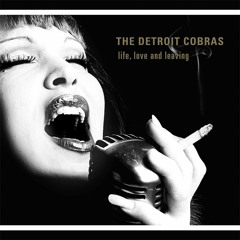 The Detroit Cobras - This Old Heart - Bonus track on Life, Love and Leaving